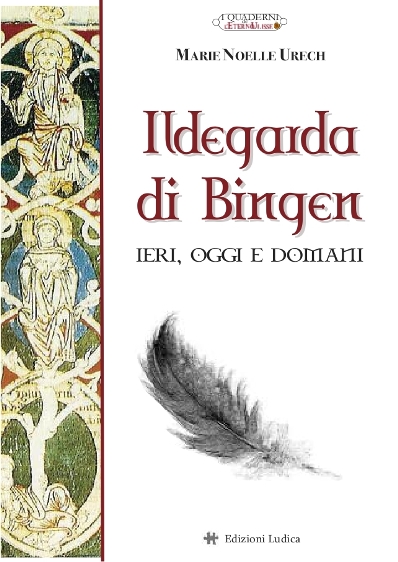 Ildegarda di Bingen ieri, oggi e domani di Marie Noelle Urech